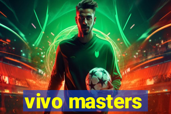 vivo masters